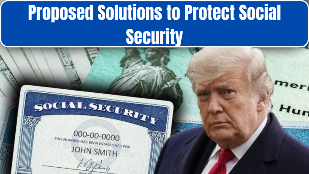 Proposed Solutions to Protect Social Security